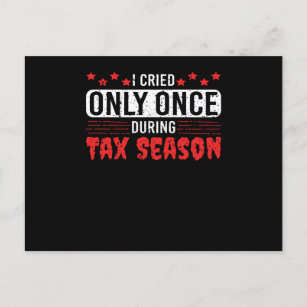 Tax Season is near Be Afrais Joke Taxes Money Postcard