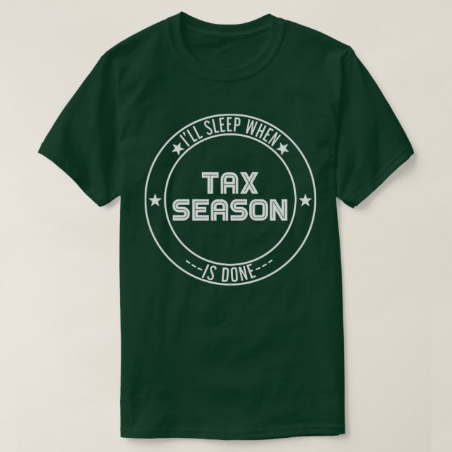 Tax Season Stress Tax Accounting Taxes T-Shirt (Design Front)