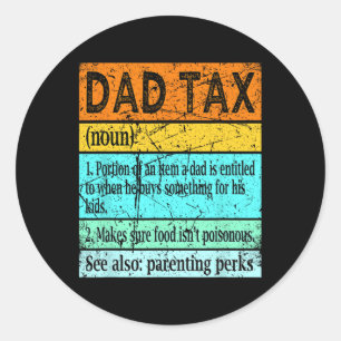 Tax Shirt Dad S For Men Best Dad Definition Classic Round Sticker