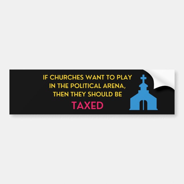 Tax The Church Bumper Sticker (Front)