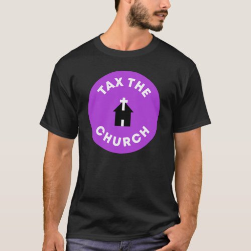 Tax The Church T_Shirt