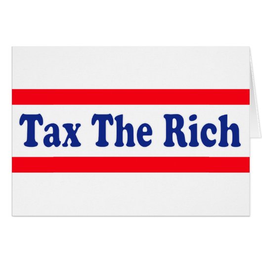 Tax the Rich! (Front Horizontal)