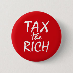 Tax the Rich Button