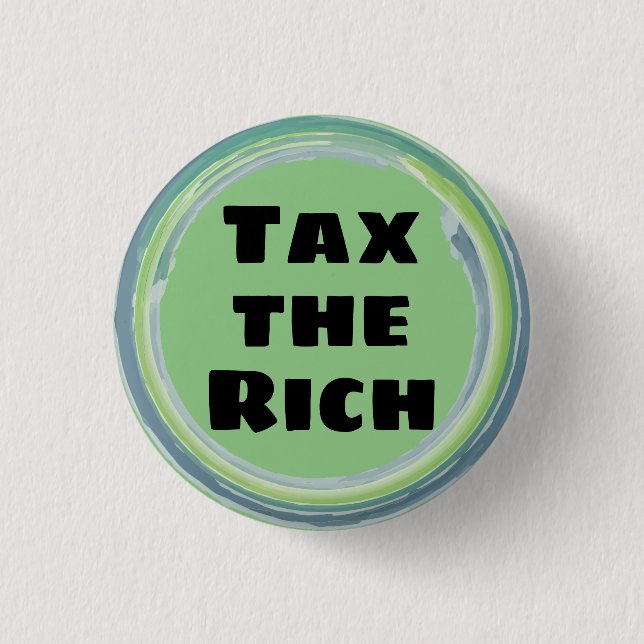 Tax the Rich Button (Front)