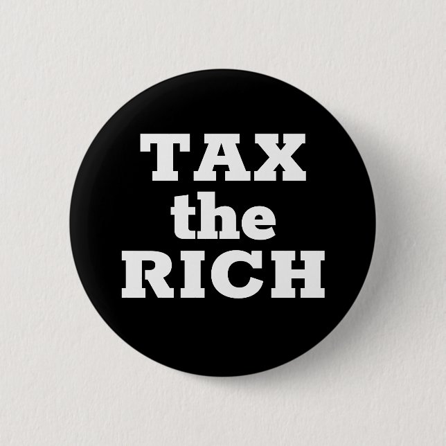 TAX the RICH Button (Front)