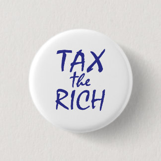 Tax the Rich Button