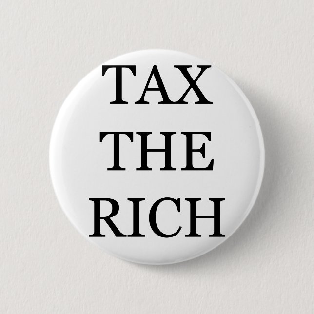 Tax The Rich Button (Front)