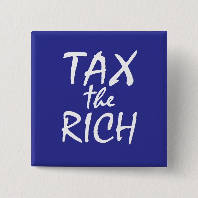 Tax the Rich Button (Front)