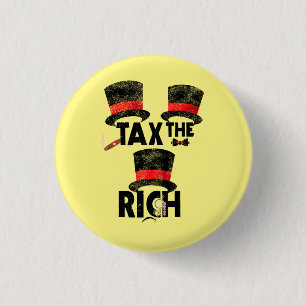 Tax The Rich (distressed) Button