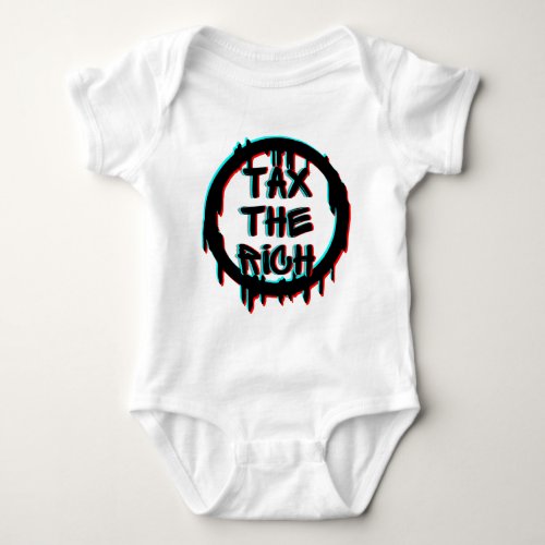 Tax The Rich Original Baby Bodysuit