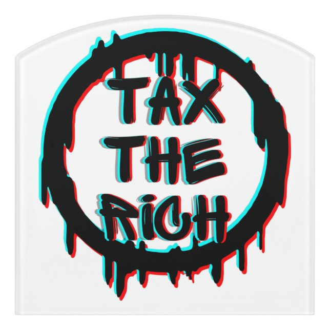 Tax The Rich Original Door Sign (Contour Front)