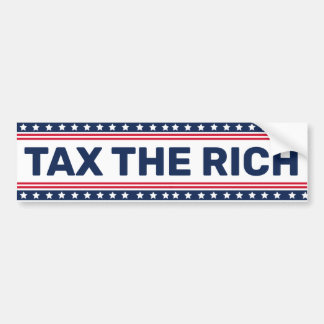 Tax The RIch Politics Bumper Sticker