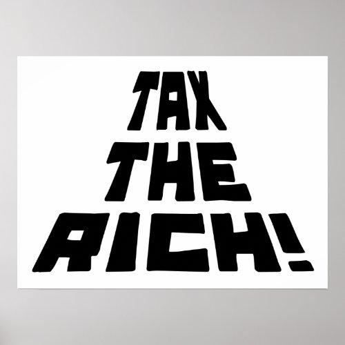Tax the Rich Poster