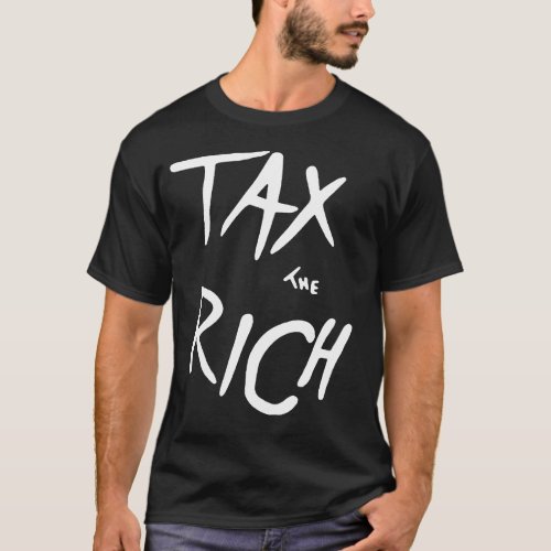 Tax the rich T_Shirt
