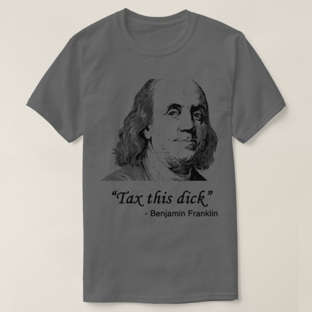 Tax this dick T-Shirt (Design Front)