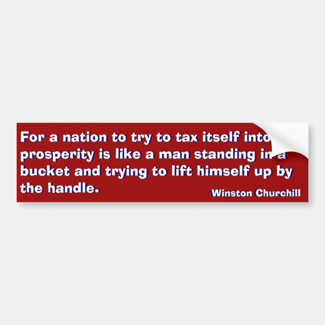 Tax  Way to Prosperity (Churchill) Bumper Sticker (Front)