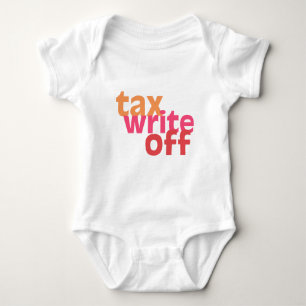 Tax Write Off Baby Bodysuit