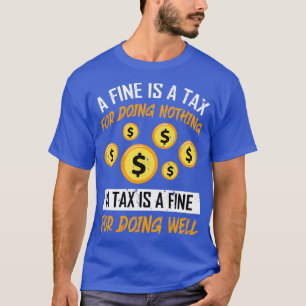 Taxation Accounting Humor CPA Tax Advisor Bookkeep T-Shirt