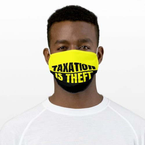 Taxation is theft adult cloth face mask