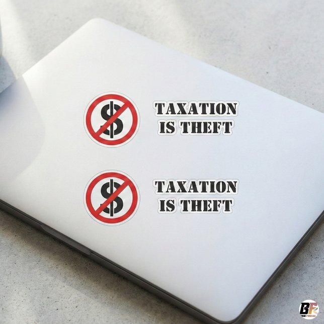 Taxation Is Theft | Anti-Tax Libertarian Dollar Si Sticker (Creator Uploaded)