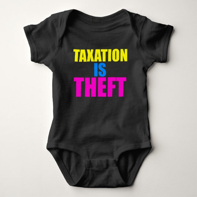Taxation is Theft Baby Outfit Baby Bodysuit (Front)