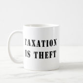 Taxation Is Theft Coffee Mug (Left)
