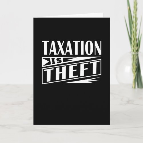 Taxation Is Theft Libertarian Anarchy Card