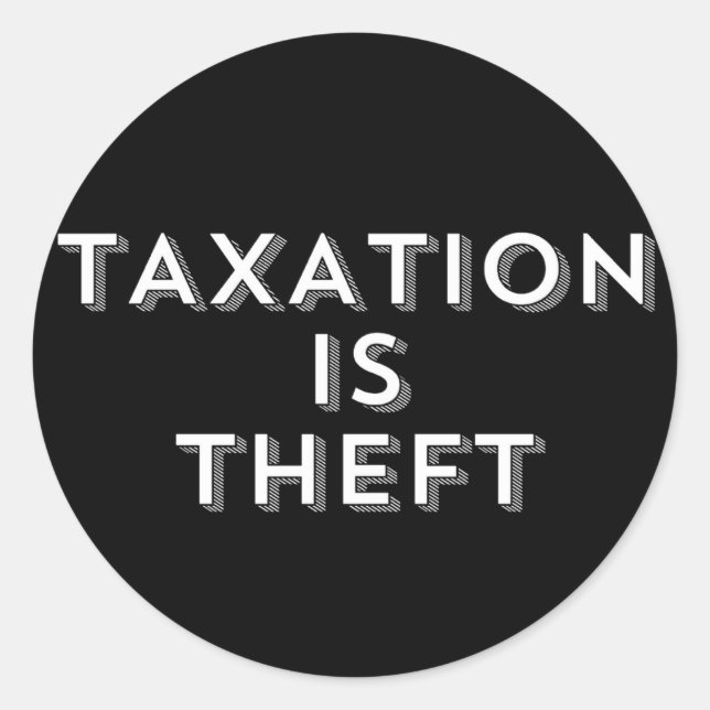 Taxation Is Theft Sticker (Front)