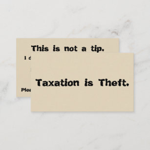 Taxation is Theft: Tip Card