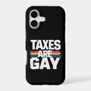 Taxes Are Gay Funny Gay Pride Lgbt Pride Month iPhone 17 Case
