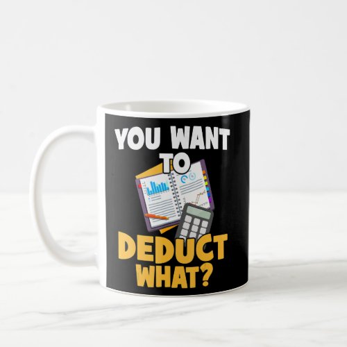 Taxes Cpa You Want To Deduct What Accounting Cpa A Coffee Mug