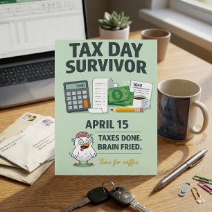 Taxes Done Brain Fried Funny April 15 Tax Survivor Postcard