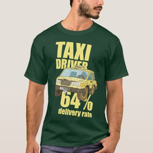 taxi driver 64 delivery rate T_Shirt