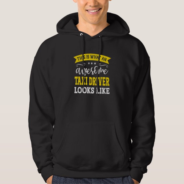 Taxi Driver Job Title Employee Funny Worker Taxi D Hoodie (Front)