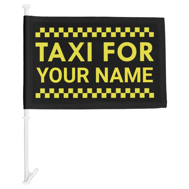 Taxi For Your Name Car Flag (Front)