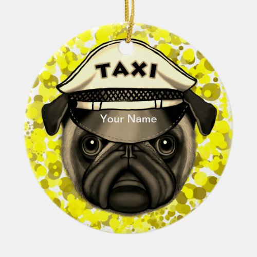 Taxi Pug custom name Ceramic Ornament