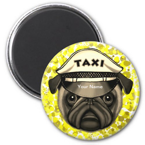 Taxi Pug custom name Magnet
