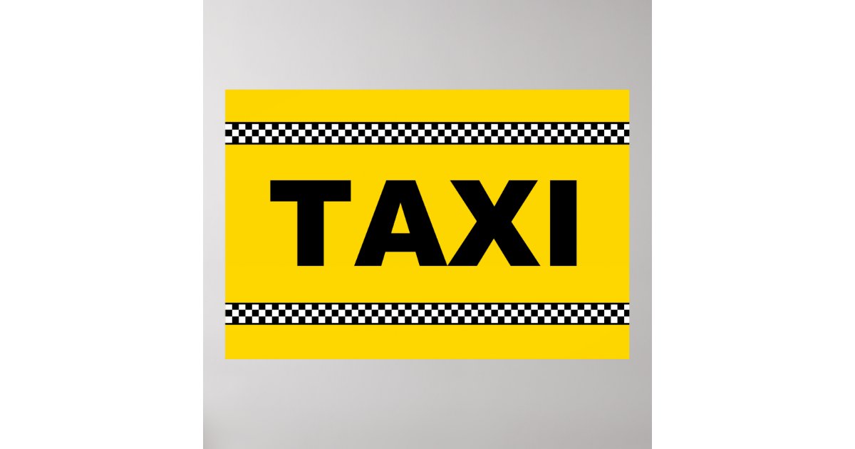 Black And White Taxi Sign Taxi Sign Poster Classic Yellow Black And White Zazzle