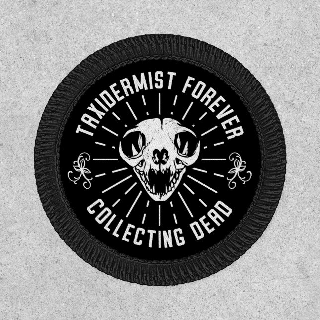 Taxidermist Forever Collecting Dead Things Patch (Front)