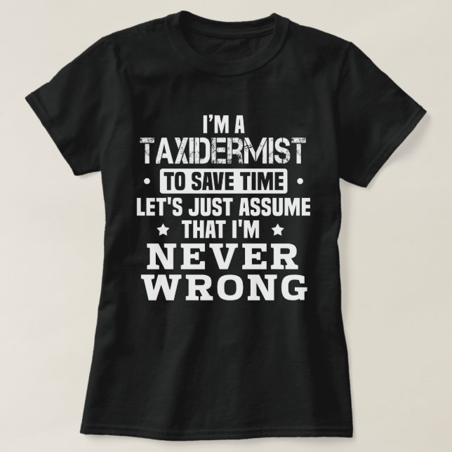 Taxidermist T-Shirt (Design Front)