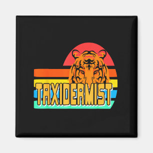 Taxidermist Tiger Preservation Retro Wildlife Natu Magnet