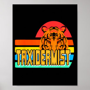 Taxidermist Tiger Preservation Retro Wildlife Natu Poster