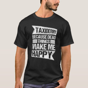 Taxidermy Animal Mounting & Taxidermist Premium T-Shirt