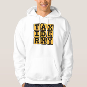 Taxidermy, Stuffing Dead Animals Hoodie