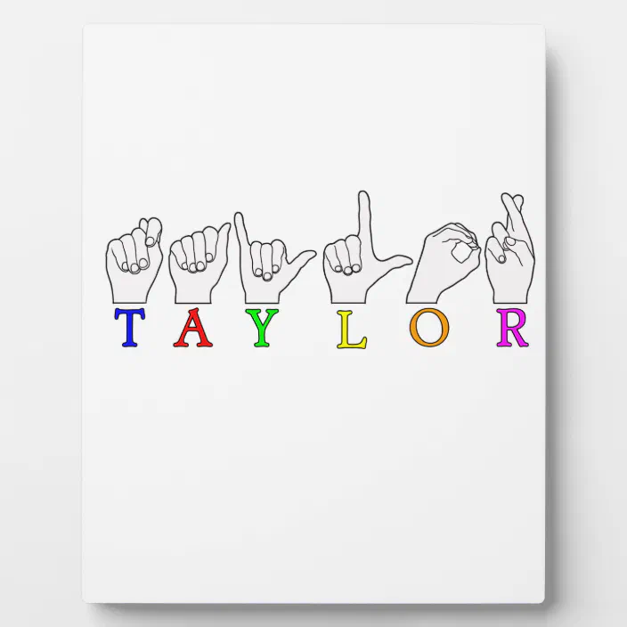 Taylor Name Fingerspelled Asl Sign Plaque Zazzle Com