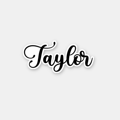 Taylor Name _ Handwritten Calligraphy Sticker