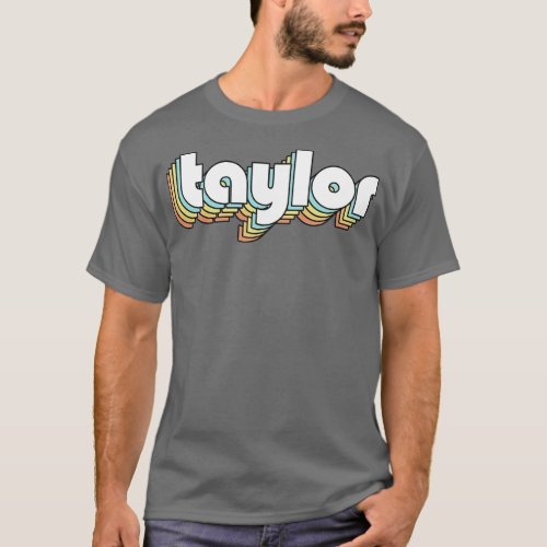 Taylor Retro Rainbow Typography Faded Style T_Shirt