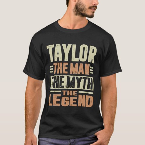 Taylor The Man The Myth T_Shirt