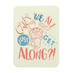 TAZ™ Can't we all just get along?! Magnet