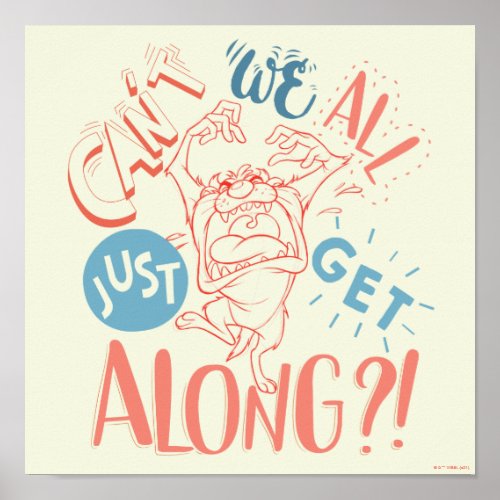 TAZ  Cant we all just get along Poster